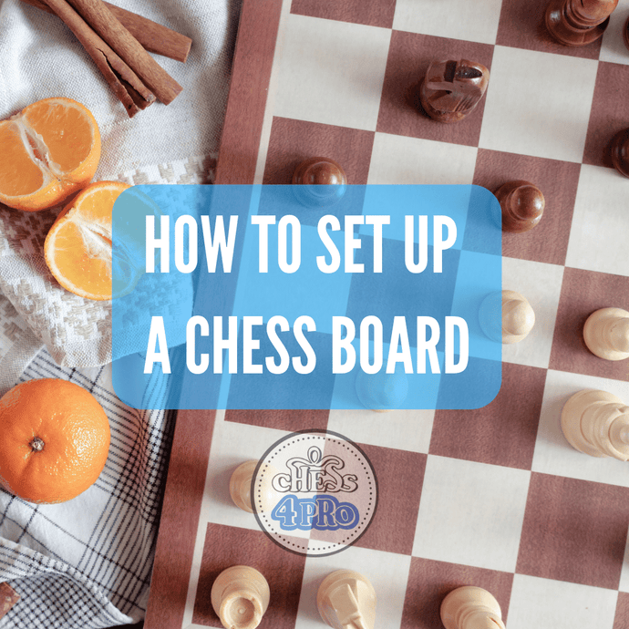 How to Set Up a Chess Board And Play Chess