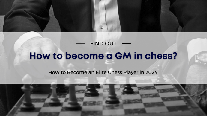 How to become a GM in chess?