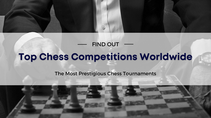 Top Chess Competitions Worldwide